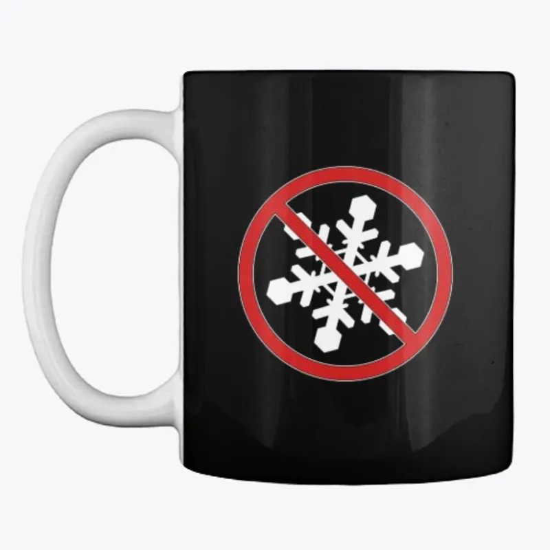 Say NO to Snowflakes Mug